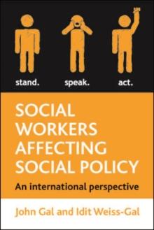 Social workers affecting social policy : An International perspective