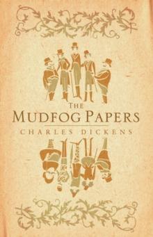 The Mudfog Papers : Annotated Edition