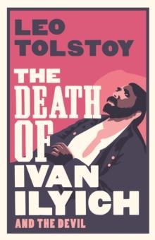 The Death of Ivan Ilyich: New Translation