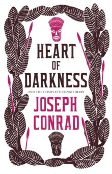 Heart of Darkness and the Complete Congo Diary