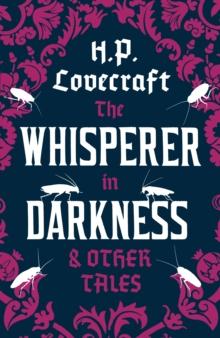 The Whisperer in Darkness and Other Tales : Annotated Edition