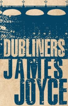 Dubliners : Annotated Edition (Alma Classics Evergreens)