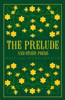 The Prelude and Other Poems : Annotated Edition (Great Poets Series)