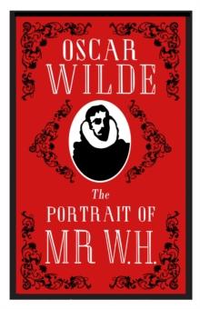 The Portrait of Mr W.H. : Annotated Edition