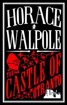 The Castle of Otranto : Annotated Edition