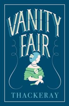 Vanity Fair : Annotated Edition (Alma Classics Evergreens)