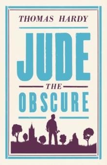 Jude the Obscure : Annotated Edition (Alma Classics Evergreens)