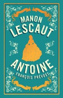 Manon Lescaut : Newly Translated and  Annotated