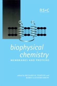 Biophysical Chemistry : Membranes and Proteins