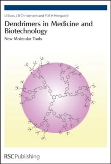 Dendrimers in Medicine and Biotechnology : New Molecular Tools