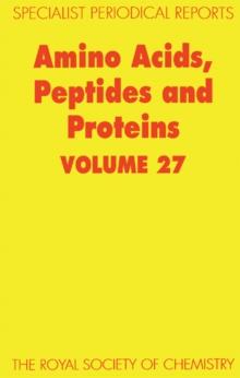 Amino Acids, Peptides and Proteins : Volume 27