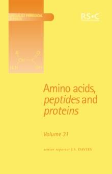 Amino Acids, Peptides and Proteins : Volume 31