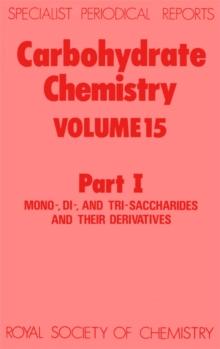 Carbohydrate Chemistry : Volume 15 Part I