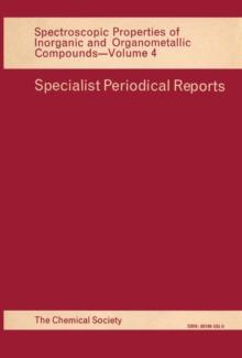 Spectroscopic Properties of Inorganic and Organometallic Compounds : Volume 4