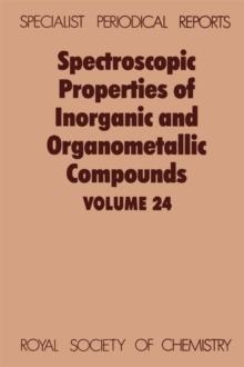 Spectroscopic Properties of Inorganic and Organometallic Compounds : Volume 24