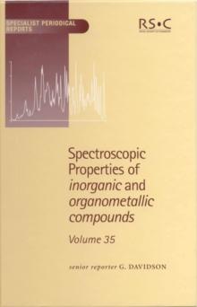 Spectroscopic Properties of Inorganic and Organometallic Compounds : Volume 35