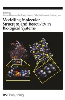 Modelling Molecular Structure and Reactivity in Biological Systems