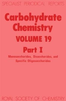 Carbohydrate Chemistry : Volume 19