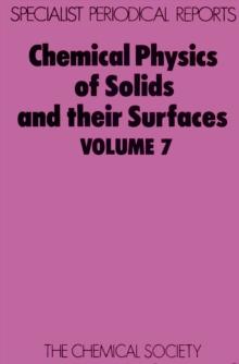 Chemical Physics of Solids and Their Surfaces : Volume 7