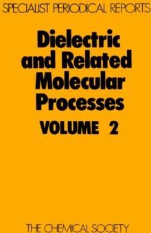 Dielectric and Related Molecular Processes : Volume 2