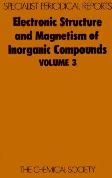 Electronic Structure and Magnetism of Inorganic Compounds : Volume 3