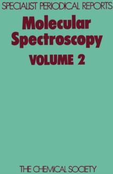 Molecular Spectroscopy : Volume 2