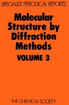 Molecular Structure by Diffraction Methods : Volume 3