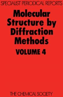 Molecular Structure by Diffraction Methods : Volume 4