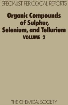 Organic Compounds of Sulphur, Selenium, and Tellurium : Volume 2