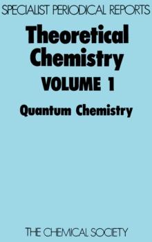 Theoretical Chemistry : Volume 1