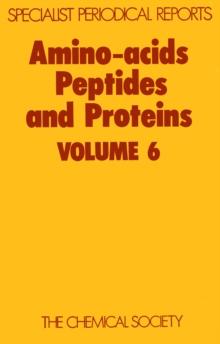 Amino Acids, Peptides and Proteins : Volume 6