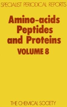 Amino Acids, Peptides and Proteins : Volume 8