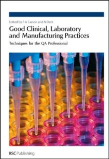 Good Clinical, Laboratory and Manufacturing Practices : Techniques for the QA Professional