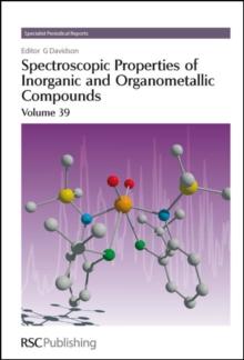 Spectroscopic Properties of Inorganic and Organometallic Compounds : Volume 39