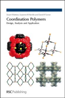 Coordination Polymers : Design, Analysis and Application