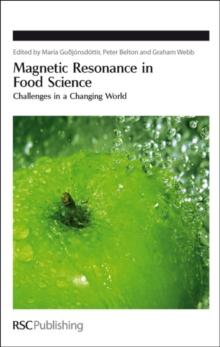 Magnetic Resonance in Food Science : Challenges in a Changing World