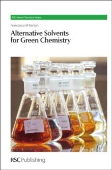 Alternative Solvents for Green Chemistry