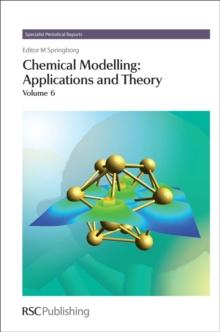 Chemical Modelling : Applications and Theory Volume 6