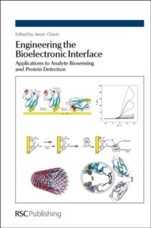 Engineering the Bioelectronic Interface : Applications to Analyte Biosensing and Protein Detection