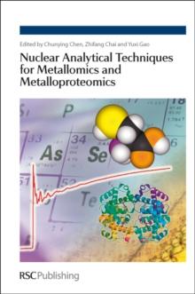 Nuclear Analytical Techniques for Metallomics and Metalloproteomics