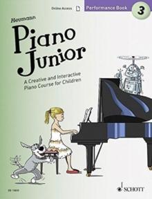 Piano Junior: Performance Book 3 : A Creative and Interactive Piano Course for Children. Vol. 3. piano.