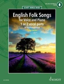 English Folk Songs : 30 Traditional Pieces. 1-2 voices and piano.