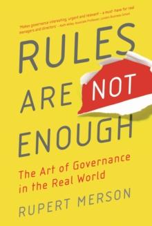 Rules Are Not Enough : The art of governance in the real world