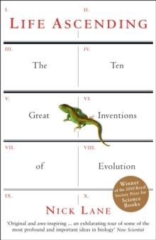 Life Ascending : The Ten Great Inventions of Evolution