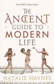 The Ancient Guide to Modern Life