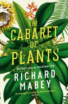 The Cabaret of Plants : Botany and the Imagination