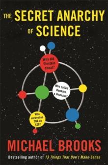 Free Radicals : The Secret Anarchy of Science