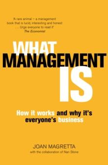 What Management Is : How it works and why it's everyone's business