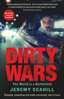 Dirty Wars : The world is a battlefield