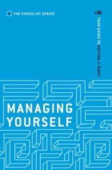 Managing Yourself : Your guide to getting it right